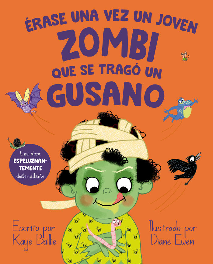 ERASE UNA VEZ UN JOVEN ZOMBI QUE SE TRAGO UN GUSANO, de BAILLIE, KAYE | portada del libro