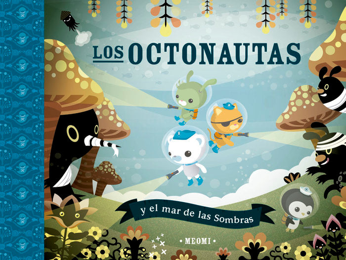 Los octonautas y el mar de las Sombras, de MEOMI | portada del libro