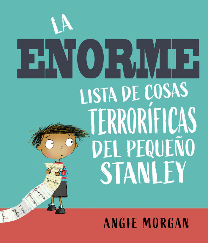 ENORME LISTA DE COSAS TERRORIFICAS DEL PEQUEÑO STANLEY,LA, de MORGAN,ANGIE | portada del libro