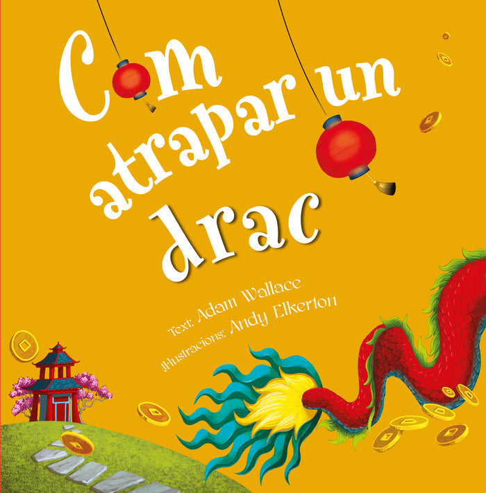 COM ATRAPAR A UN DRAC, de WALLACE, ADAM | portada del libro
