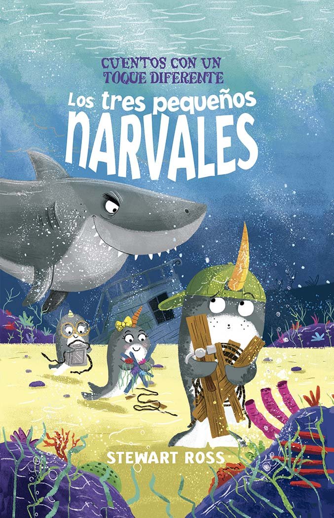 LOS TRES PEQUEÑOS NARVALES, de ROSS, STEWART | portada del libro