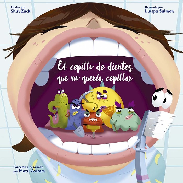 CEPILLO DE DIENTES QUE NO QUERIA CEPILLAR,EL, de SHIRI ZUCK | portada del libro