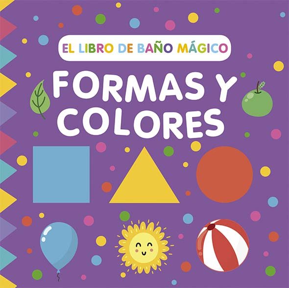 EL LIBRO DE BAÑO MAGICO FORMAS Y COLORES, de WADE, SARAH | portada del libro