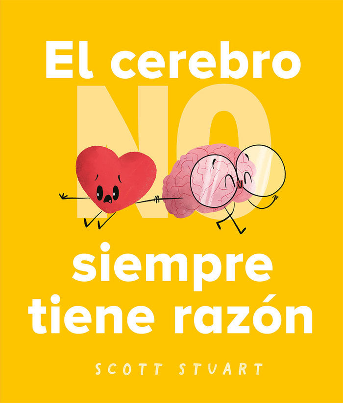 EL CEREBRO NO SIEMPRE TIENE LA RAZON, de STUART, SCOTT | portada del libro