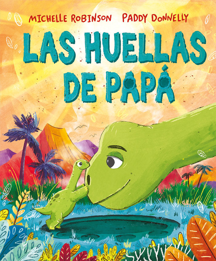 LAS HUELLAS DE PAPA, de ROBINSON, MICHELLE | portada del libro
