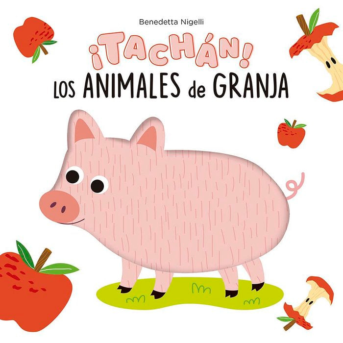¡TACHAN! LOS ANIMALES DE LA GRANJA!, de NIGELLI, BENEDETTA | portada del libro