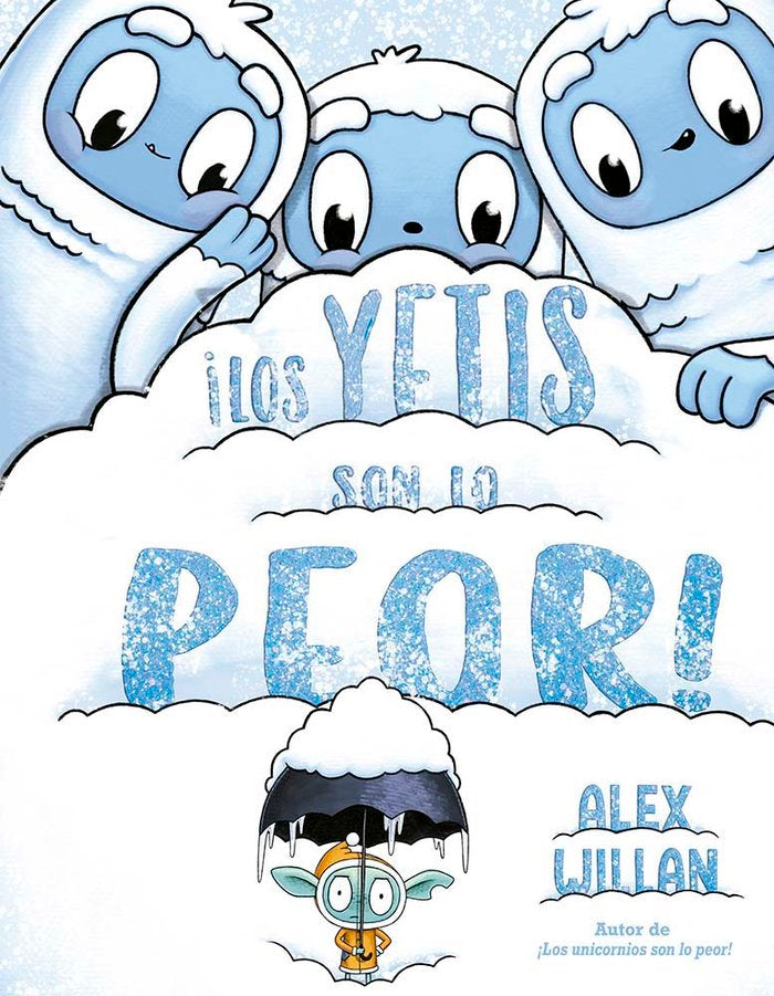 LOS YETIS SON LO PEOR, de WILLAN, ALEX | portada del libro