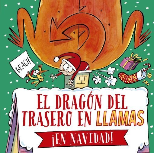EL DRAGON DEL TRASERO EN LLAMAS ¡EN NAVIDAD!, de BEACH | portada del libro