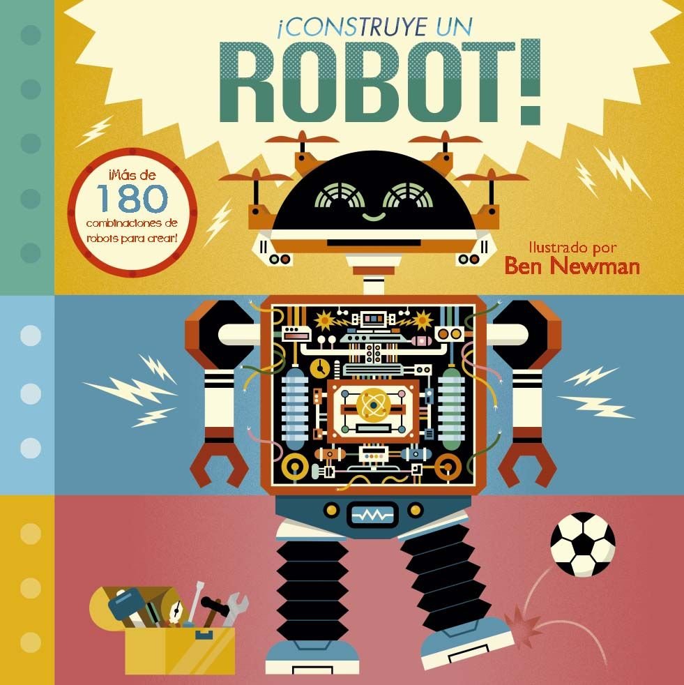CONSTRUYE UN ROBOT!, de NEWMAN, BEN | portada del libro