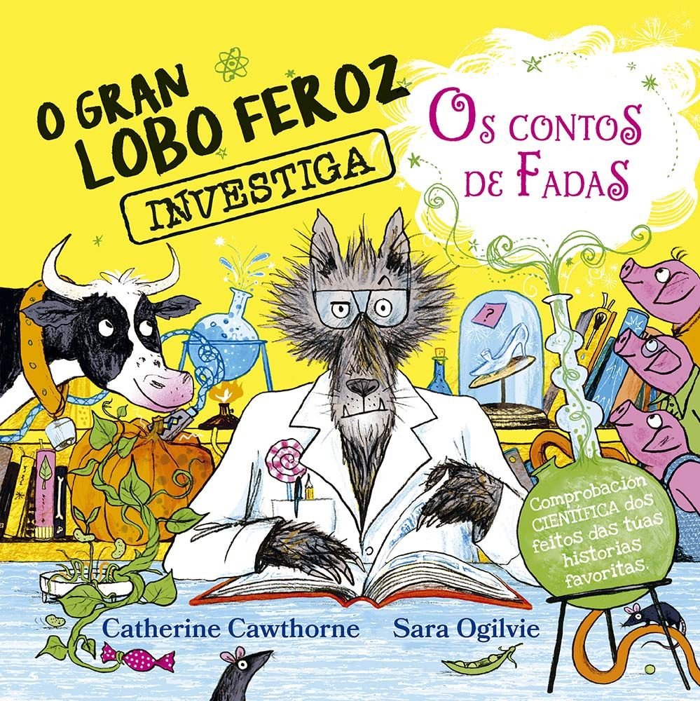 O GRAN LOBO FEROZ INVESTIGA OS CONTOS DE FADAS, de CAWTHORNE, CATHERINE | portada del libro