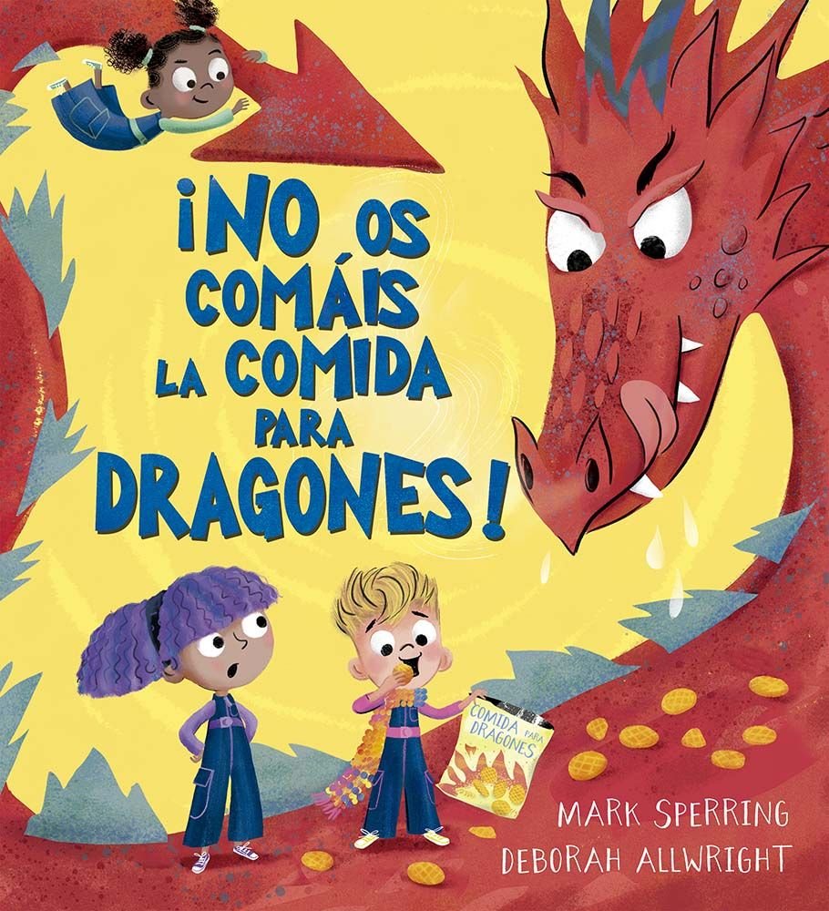 ¡NO OS COMAIS LA COMIDAD PARA DRAGONES!, de SPERRING, MARK | portada del libro