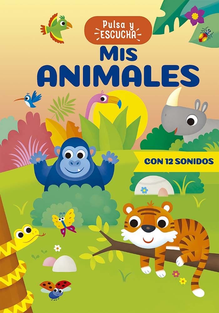 PULSA Y ESCUCHA - MIS ANIMALES, de CASALIS, ANNA | portada del libro