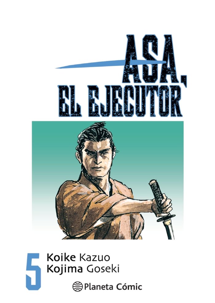Asa el ejecutor nº 05/10, de Koike, Kazuo | portada del libro