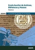Temario 1 Escala Auxiliar de Archivos, Bibliotecas y Museos de la Universidad de Santiago de Compost, de Varios autores | por