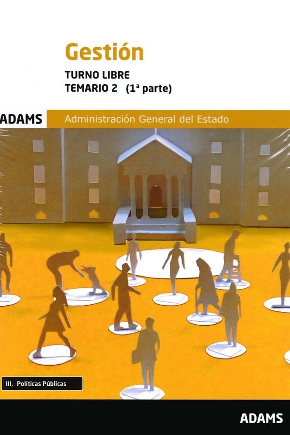 TEMARIO 2 GESTIóN DE LA ADMINISTRACIóN GENERAL DEL ESTADO, TURNO LIBRE, de OBRA COLECTIVA | portada del libro