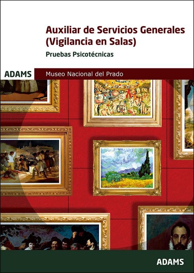 Pruebas psicotécnicas Auxiliar de Servicios Generales (Vigilancia en Salas) Museo Nacional del Prado, de Obra colectiva | por