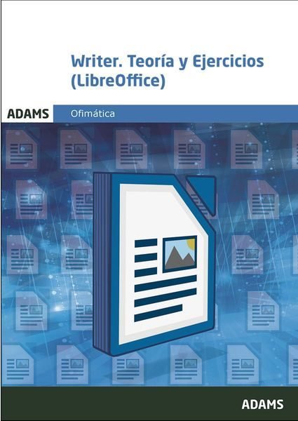 Writer. Teoría y Ejercicios (LibreOffice), de Varios autores | portada del libro