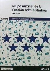 Temario 1 Auxiliar de la Función Administrativa Servicio Madrileño de Salud, de Varios autores | portada del libro
