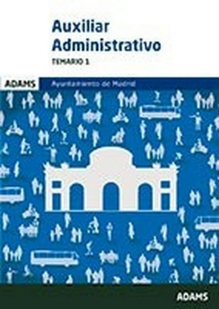 AUXILIAR ADMINISTRATIVO. TEMARIO 1. AYUNTAMIENTO D, de VV.AA. | portada del libro
