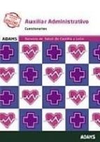 Cuestionarios Auxiliar Administrativo del Servicio de Salud de Castilla y León, de Varios autores | portada del libro