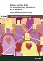 Gestión auxiliar de la correspondencia y paquetería en la empresa (UF0518), de Varios autores | portada del libro