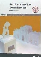 Cuestionarios Técnico/a Auxiliar de Bibliotecas Ayuntamiento de Madrid, de Varios autores | portada del libro