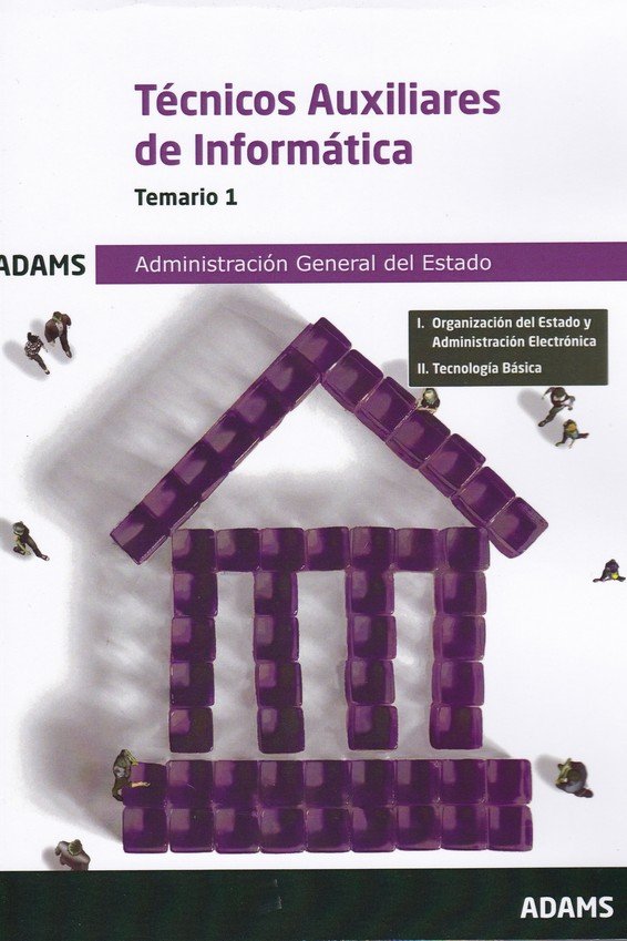 TEMARIO 1 TECNICOS AUXILIARES DE INFORMATICA DE LA ADMINISTRACION, de AAVV | portada del libro