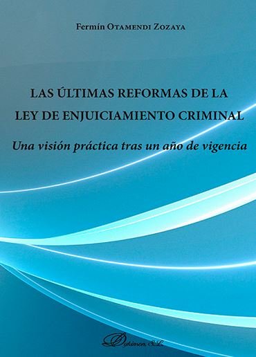 Las últimas reformas de la Ley de Enjuiciamiento Criminal, de Otamendi Zozaya, Fermín | portada del libro