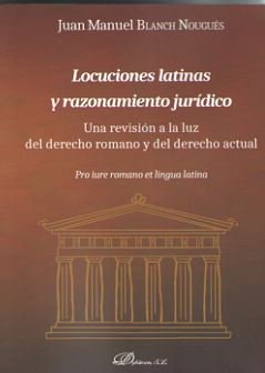 Locuciones latinas y razonamiento jurídico, de Blanch Nougués, Juan Manuel | portada del libro