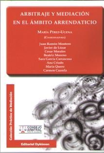 Arbitraje y Mediación en el ámbito arrendaticio, de Pérez-Ugena Coromina, María | portada del libro