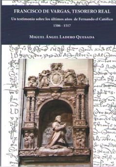 Francisco de Vargas, tesorero real, de Ladero Quesada, Miguel Ángel | portada del libro