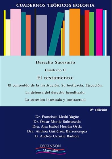 Cuadernos Teóricos Bolonia. Derecho Sucesorio. Cuaderno II. El testamento. El contenido de la instit, de Lledó Yagüez, Franci