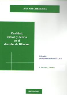 Realidad, ilusión y delirio en el derecho de filiación, de Arechederra Aranzadi, Luis Ignacio | portada del libro