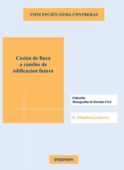Cesión de finca a cambio de edificación futura, de Contreras del Llano, Concepción Gema | portada del libro