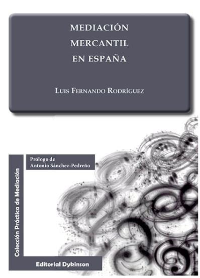Mediación mercantil en España, de Rodríguez García, Luis Fernando | portada del libro