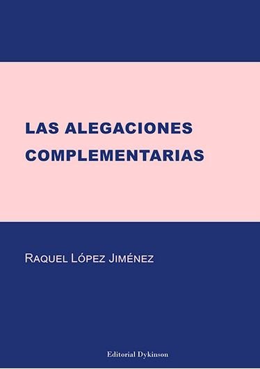 Las alegaciones complementarias, de López Jiménez, Raquel | portada del libro