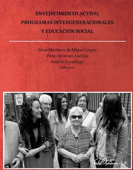 Envejecimiento activo, programas intergeneracionales y educación social, de IA MARTINEZ DE MIGUEL LOPEZ, SILV | portada del l