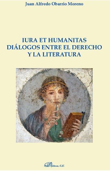 Iura et Humanitas. Diálogos entre el derecho y la literatura, de Obarrio Moreno, Juan Alfredo | portada del libro