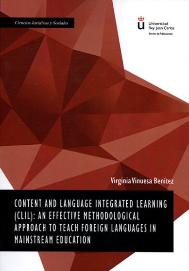 Content and Language Integrated Learning (CLIL): an effective methodological approach to teach forei, de Vinuesa Benítez, Vir