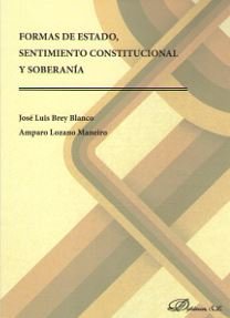 Formas de estado, sentimiento constitucional y soberanía, de Brey Blanco, José Luis | portada del libro