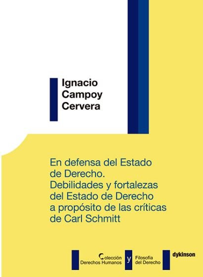 En defensa del estado de derecho. Debilidades y fortalezas del estado de derecho a propósito de las, de Campoy Cervera, Ignac