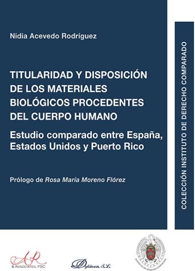 Titularidad y disposición de los materiales biológicos procedentes del cuerpo humano, de Acevedo Rodríguez, Nidia | portada d