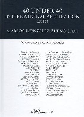 40 under 40 International Arbitration (2018), de GONZALEZ-BUENO, CARLOS | portada del libro