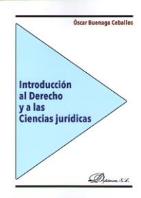 Introducción al Derecho y a las Ciencias jurídicas, de Buenaga Ceballos, Óscar | portada del libro