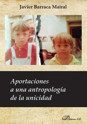 Aportaciones a una antropología de la unicidad, de Barraca Mairal, Javier | portada del libro