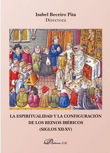 La espiritualidad y la configuración de los reinos ibéricos (Siglos XII-XV) | portada del libro