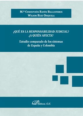 ¿Qué es la responsabilidad judicial? ¿A quién afecta?, de Rayón Ballesteros, María Concepción | portada del libro