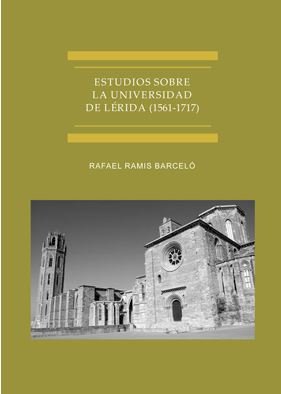 Estudios sobre la Universidad de Lérida (1561-1717), de Ramis Barceló, Rafael | portada del libro
