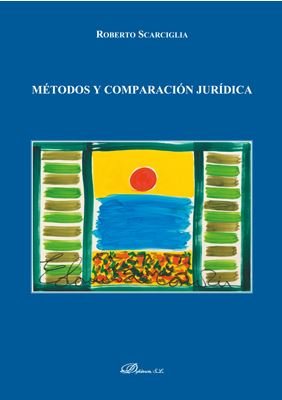 Métodos y comparación jurídica, de Scarciglia, Roberto | portada del libro