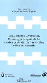 Los Derechos Civiles Hoy. Medio siglo después de los asesinatos de Martin Luther King y Robert Kenne, de DEL PRADO HIGUERA | 
